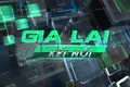 Bản tin Gia Lai kết nối ngày 19-5-2025