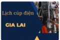 Lịch cúp điện trên địa bàn tỉnh Gia Lai từ ngày 30-10 đến 5-11