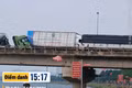 Tai nạn liên hoàn giữa nhiều ô tô tải, xe đầu kéo trên cầu Bồng Sơn.