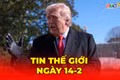 Tin thế giới ngày 14-2: Tổng thống Trump: Nga muốn đạt thỏa thuận, Ukraine cần hành động