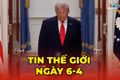 Tin thế giới ngày 6-4: Ông Trump cảnh báo “ngày thứ Ba đen tối” với Iran nếu không mở eo biển Hormuz 