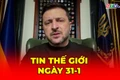 Tin thế giới ngày 31-1: Tổng thống Zelensky: Chưa có thỏa thuận ngừng bắn chính thức giữa Nga và Ukraine