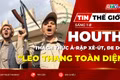 Tin thế giới ngày 1-8: Houthi thách thức Ả-rập Xê-út bằng lời đe dọa "leo thang toàn diện" 