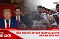 Góc nhìn thế giới 1-2: Hỏa lực Mỹ áp sát Iran và bài toán răn đe đầy rủi ro