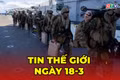 Tin thế giới ngày 18-3: Tàu chiến Mỹ bất ngờ lộ diện gần Malacca, chở 2.200 lính thủy đánh bộ đến Trung Đông