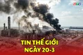 Tin thế giới ngày 20-3: Iran tấn công Qatar khiến 17% công suất khí tự nhiên hóa lỏng bị xóa sổ