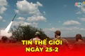 Tin thế giới ngày 25-2: Ukraine phóng tên lửa ATACMS tấn công hàng loạt sở chỉ huy Nga