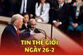 Tin thế giới ngày 26-2: Zelensky và Trump điện đàm, nhất trí về cuộc gặp giữa lãnh đạo Nga-Mỹ-Ukraine