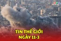 Tin thế giới ngày 11-3: Hàng nghìn người thiệt mạng sau 11 ngày giao tranh giữa Mỹ-Israel và Iran