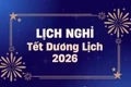 Tết Dương lịch 2026 được nghỉ mấy ngày?