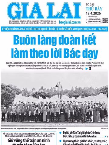 Báo Gia Lai số thứ bảy ngày 18-4-2026