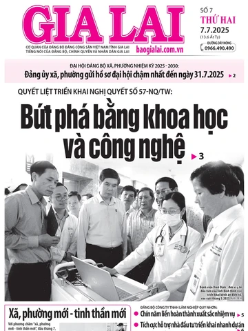 Báo Gia Lai số thứ hai ngày 7-7-2025 