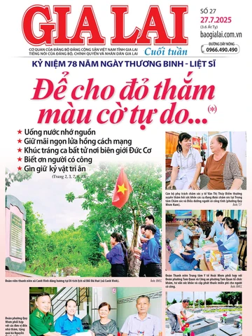 Báo Gia Lai số cuối tuần ngày 27-7-2025