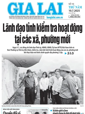Báo Gia Lai số thứ năm ngày 10-7-2025