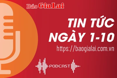 Tin tức sáng 1-10: 29 thanh niên Gia Lai được tuyên dương “Tuổi trẻ sáng tạo”