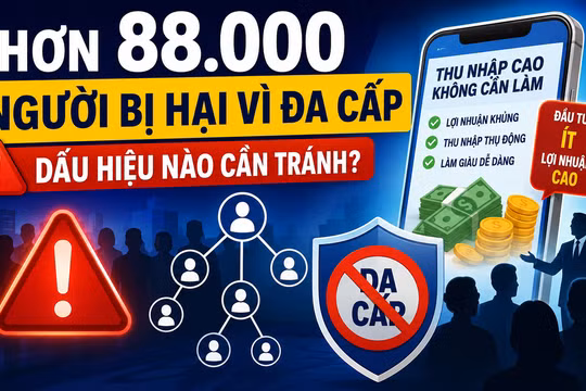 Hơn 88.000 người bị hại vì đa cấp: Dấu hiệu nào cần tránh?