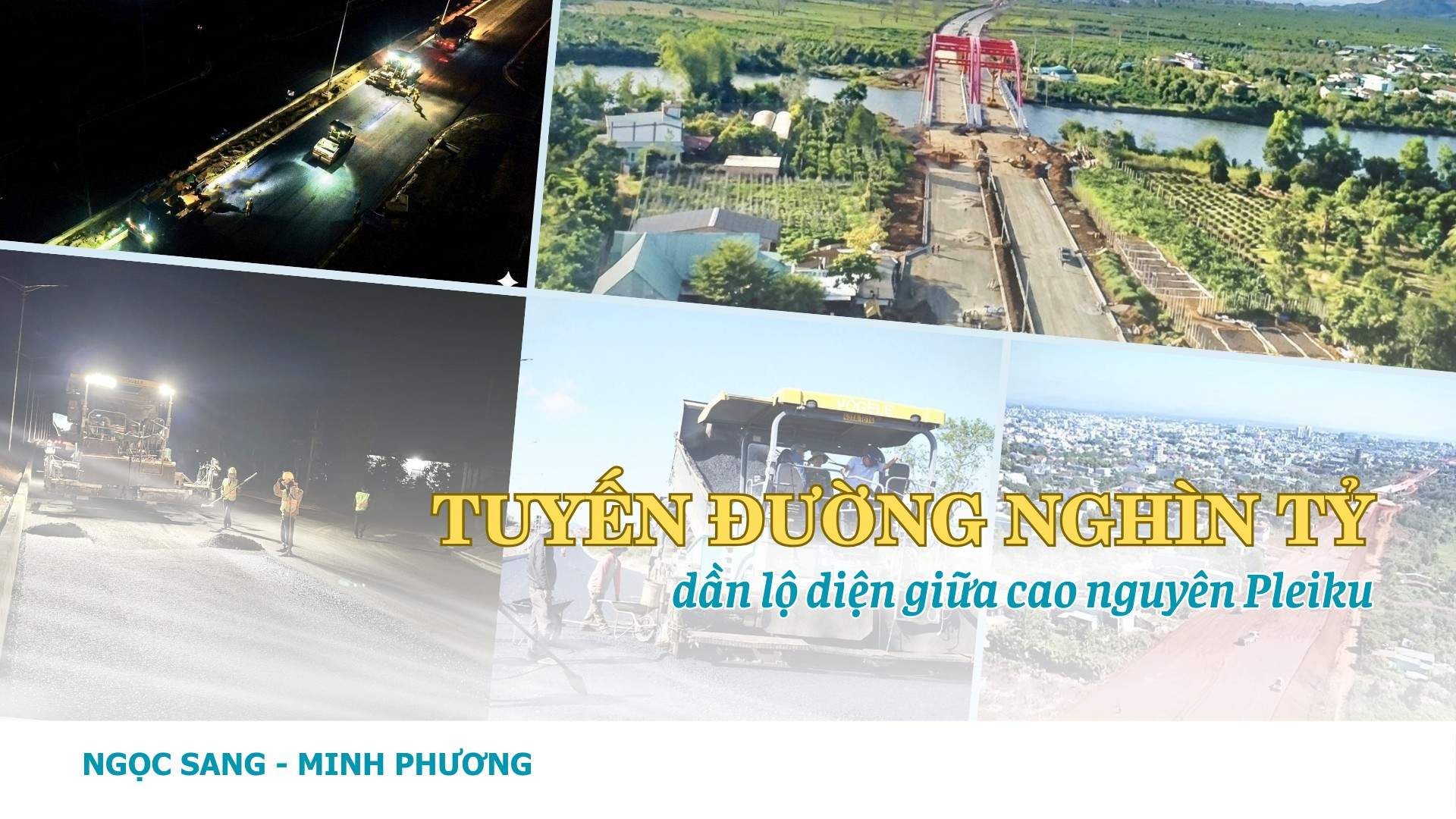 Tuyến đường nghìn tỷ dần lộ diện giữa cao nguyên Pleiku