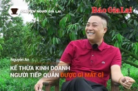 Chuyện Người Gia Lai số 10: Kế thừa kinh doanh, người tiếp quản được gì và mất gì?