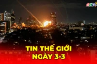 Tin thế giới ngày 03-3: Mỹ và Israel không kích Iran, nguy cơ hiệu ứng Domino ở Trung Đông