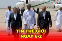 Tin thế giới ngày 6-2: Đàm phán Mỹ - Iran: Hạt nhân, tên lửa và an ninh Trung Đông vào thế giằng co
