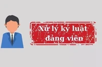 Bộ Chính trị, Ban Bí thư xem xét, thi hành kỷ luật tổ chức đảng, đảng viên vi phạm
