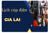 Lịch cúp điện trên địa bàn tỉnh Gia Lai từ ngày 5 đến 11-3