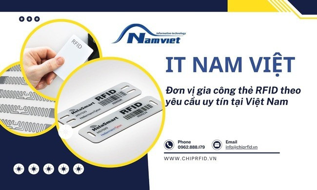 IT Nam Việt - Đơn vị gia công thẻ RFID tùy chỉnh theo yêu cầu khách hàng