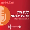 Tin tức sáng 27-12: 2 nhà báo ở Gia Lai bị khởi tố, bắt tạm giam