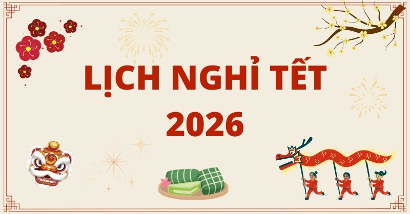 Thủ tướng Chính phủ đồng ý phương án nghỉ Tết Nguyên đán Bính Ngọ 2026 trong 9 ngày. Ảnh: Internet thu-tuong-chinh-phu-dong-y-phuong-an-nghi-tet-nguyen-dan-binh-ngo-2026-trong-9-ngay.png