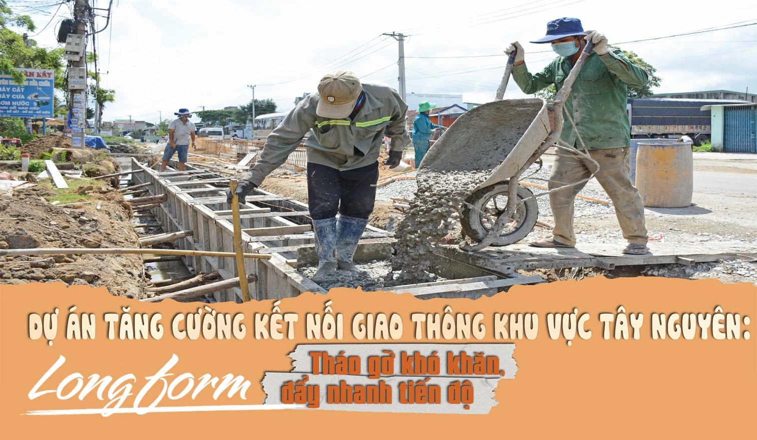 Dự án tăng cường kết nối giao thông khu vực Tây Nguyên: Tháo gỡ khó khăn, đẩy nhanh tiến độ