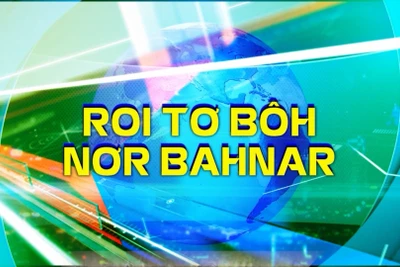 Bản tin thời sự Truyền hình tiếng Bahnar của Báo Gia Lai chiều 16-5-2025