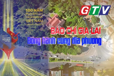 Báo chí Gia Lai đồng hành cùng địa phương