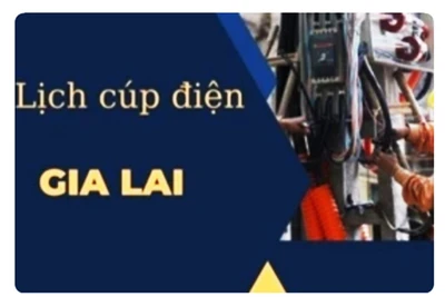 Lịch cúp điện trên địa bàn tỉnh Gia Lai từ ngày 14 đến 20-5
