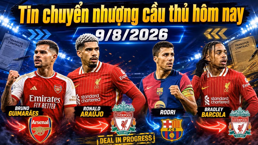 tin-chuyen-nhuong-bong-da-hom-nay-9-8-2026.jpg