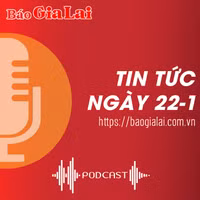 Tin tức sáng 22-1: Tỉnh ủy Gia Lai gặp mặt các Ủy viên Ban Chấp hành Đảng bộ tỉnh