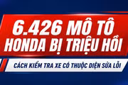 6.426 mô tô Honda bị triệu hồi: Cách kiểm tra xe có thuộc diện sửa lỗi