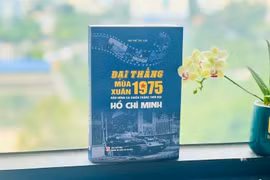 Ra mắt sách “Đại thắng mùa Xuân 1975-Bản hùng ca chiến thắng thời đại Hồ Chí Minh”