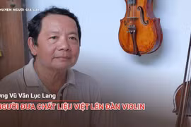 Chuyện người Gia Lai số 53: Ông Vũ Văn Lục Lang: Người đưa chất liệu Việt lên đàn violin