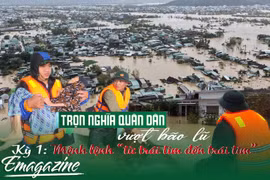Trọn nghĩa quân dân vượt bão lũ - Kỳ 1: Mệnh lệnh “từ trái tim đến trái tim”