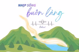 Nhịp sống buôn làng số 1: Đoàn kết, thống nhất bảo vệ vững chắc chủ quyền lãnh thổ