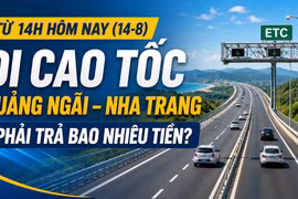 Từ 14 giờ ngày 14-8, đi cao tốc Quảng Ngãi - Nha Trang phải trả bao nhiêu tiền?