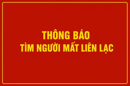 Công an xã Tuy Phước Bắc thông báo tìm người mất liên lạc từ tháng 6-2026