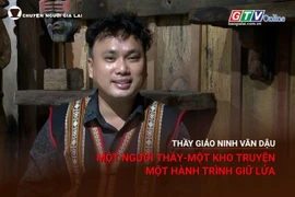Short Chuyện người Gia Lai số 60: Thầy giáo Ninh Văn Dậu-một người thầy-một kho truyện-một hành trình giữ lửa