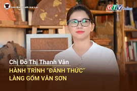 Shorts Chuyện người Gia Lai số 69: Chị Đỗ Thị Thanh Vân và hành trình “đánh thức” làng gốm Vân Sơn