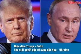 Tin thế giới 20h 19-5: Điện đàm Trump-Putin khó giải quyết gốc rễ xung đột Nga-Ukraine