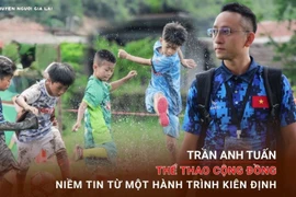 Chuyện người Gia Lai số 56: Trần Anh Tuấn và hành trình kiên định với thể thao cộng đồng