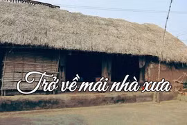 Ngăn ký ức số 3: Trở về mái nhà xưa