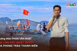 Chuyện người Gia Lai số 59: Trưởng thôn Phan Văn Nhật-Sức trẻ giữ hồn quê, nhiệt huyết dựng phong trào