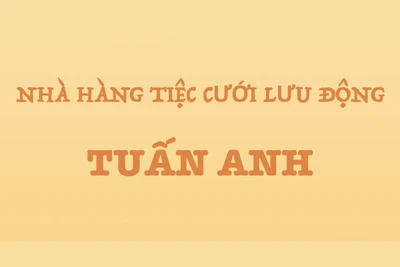 Nhà hàng tiệc cưới lưu động Tuấn Anh