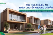VPBank ra mắt Trung tâm cho vay Nhà dự án: Lời giải chuyên sâu cho giao dịch mua nhà thời kỳ mới